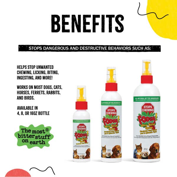 Fooey! Ultra Bitter No Chew Spray for Dogs, Cats, Horses, Rabbits, Ferrets, Birds - Anti-Chew Bitter Spray for Dogs Stop Chewing Furniture - Dog Deterrent Spray Training Aid Safe for Pets - 8 fl oz 8 fl. oz.
