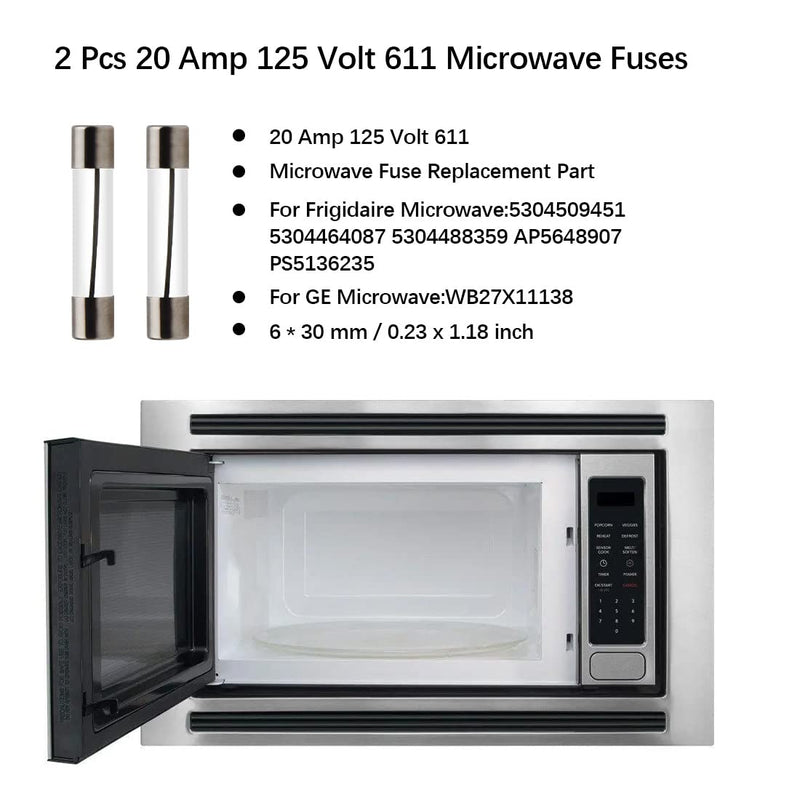 2 Pcs 20 Amp 125 Volt 611 Microwave Oven Fuses for GE,Frigidaire Hotpoint Microwave, Replacement Models WB27X11138 5304509451 5304464087 5304488359 AP5648907 PS5136235 Microwave Fuses 2