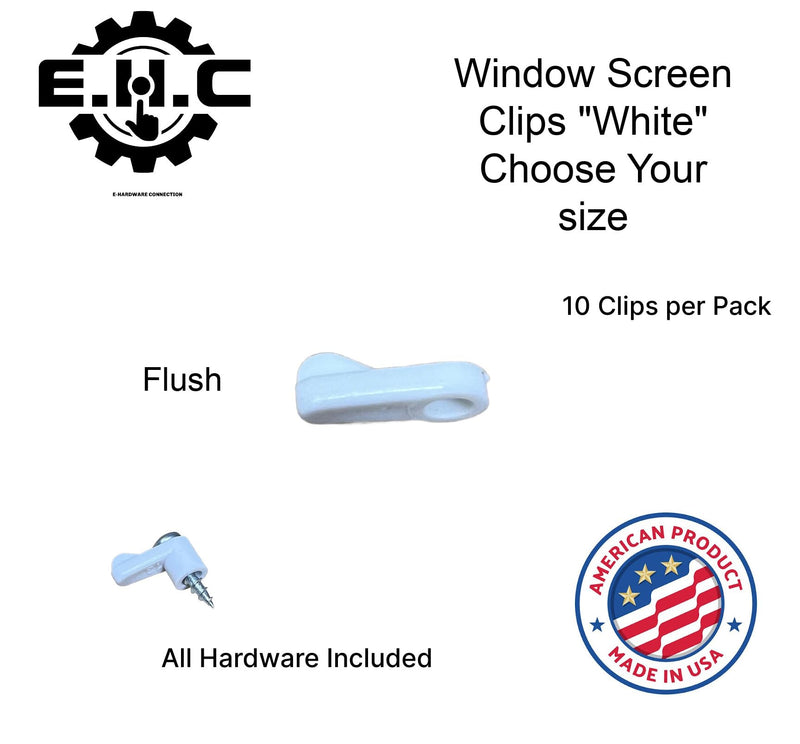 Window Screen Clips / “White” Plastic (Choose Your Size! /Size Run Flush up to 1-3/16” Offset) New or Replacement (10 Pack with All Needed Hardware Included) by E.H.C. (Flush)