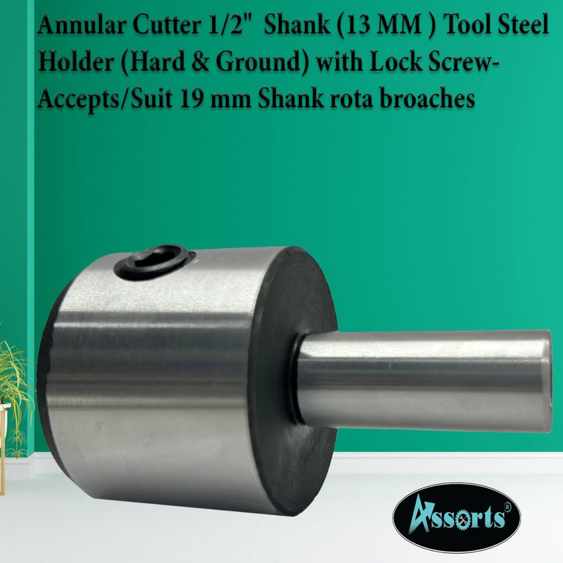 Annular Cutter 1/2" Shank (13 mm) Tool Steel Holder (Hard & Ground) with Lock Screw- Accepts/Suit 19 mm Shank rota broaches (OAL - 62 mm) 13MM SHANK