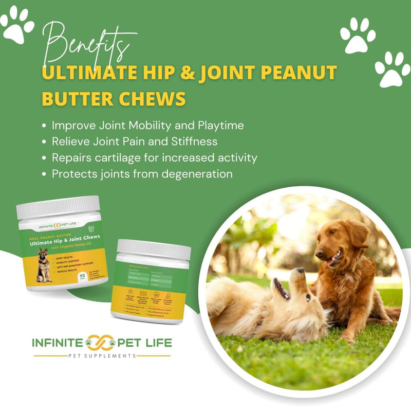 Infinite Pet Life Ultimate Hip & Joint Chews for Dogs – Peanut Butter Flavor – Glucosamine, Chondroitin, MSM & Turmeric – Advanced Joint Support for Dogs 90 Soft Chews