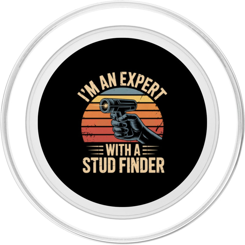 I'm an Expert with A Stud Finder PopSockets PopGrip for MagSafe Magnetic PopGrip