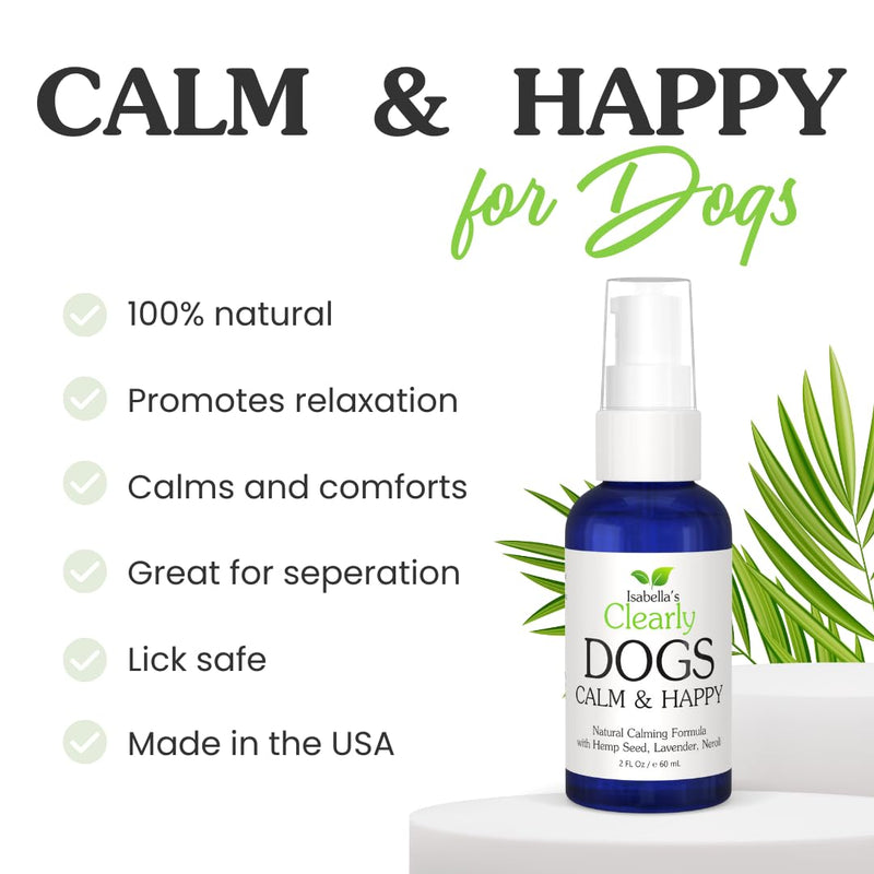 Natural CALM & HAPPY Oil for Dogs - Pet Safe Essential Oils with Lavender, Petitgrain and Neroli - Calming and Soothing for Stress, Anxiety, Hyperactivity | Natural Pet Product Made in USA