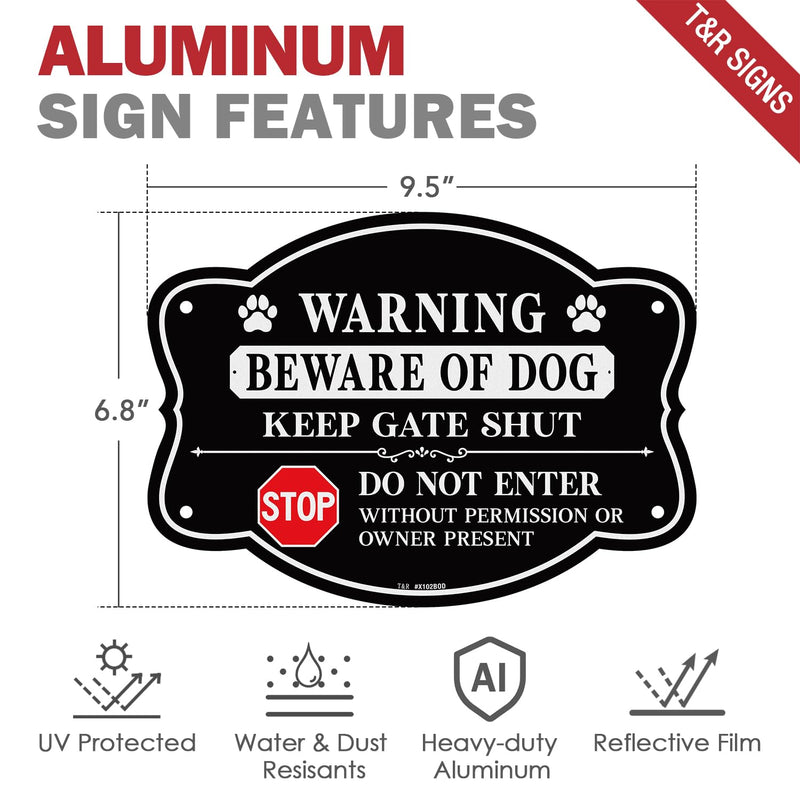 T&R Beware of Dog Sign Keep Gate Shut Do Not Enter Sign - 2 Pack - 9.5 x 6.8 Inches Rust Free .040 Aluminum Reflective - UV Protected, Waterproof, Weatherproof and Fade Resistant - 4 Pre-drilled Holes 9.5" x 6.8" - 2 Pack - Beware of Dog Do Not Enter