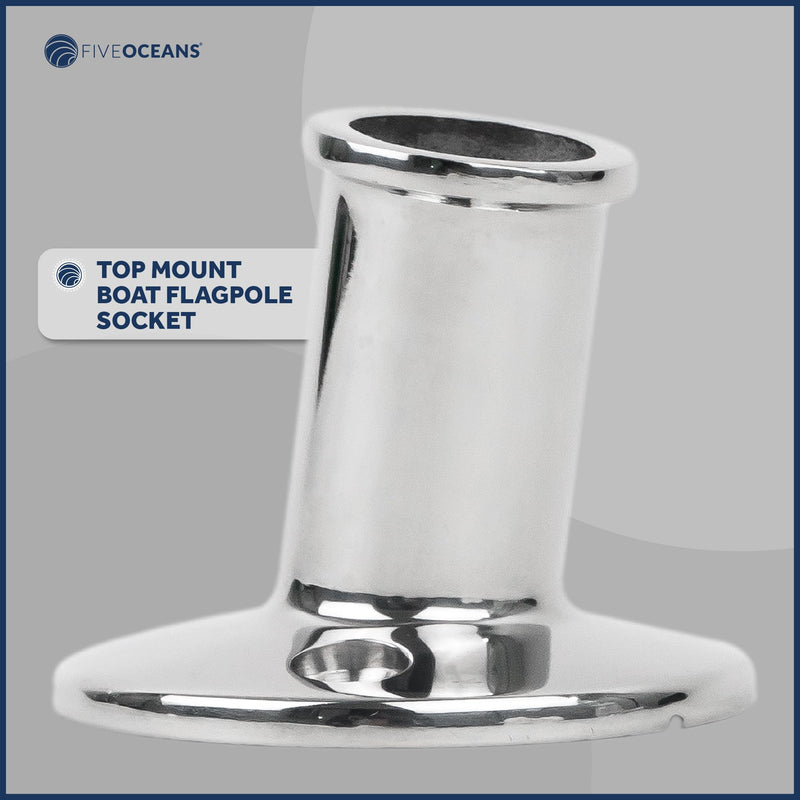 Five Oceans Top-Mount Boat Flag Pole Socket, Flag Pole Holder, Fits 3/4 Inch Diameter Poles - Tilts 15-Degree Angle, Marine Heavy Duty Polished AISI316 Stainless Steel - FO3108