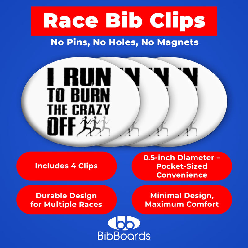 bibSNAPS Race Bib Clips – No Magnets, No Pins – Lightweight Safety Lock Fasteners for Secure Running, Marathon, Triathlon, Cycling – Reusable, Easy to Use & Fabric-Friendly Replacement to Safety Pins I Run To Burn The Crazy Off