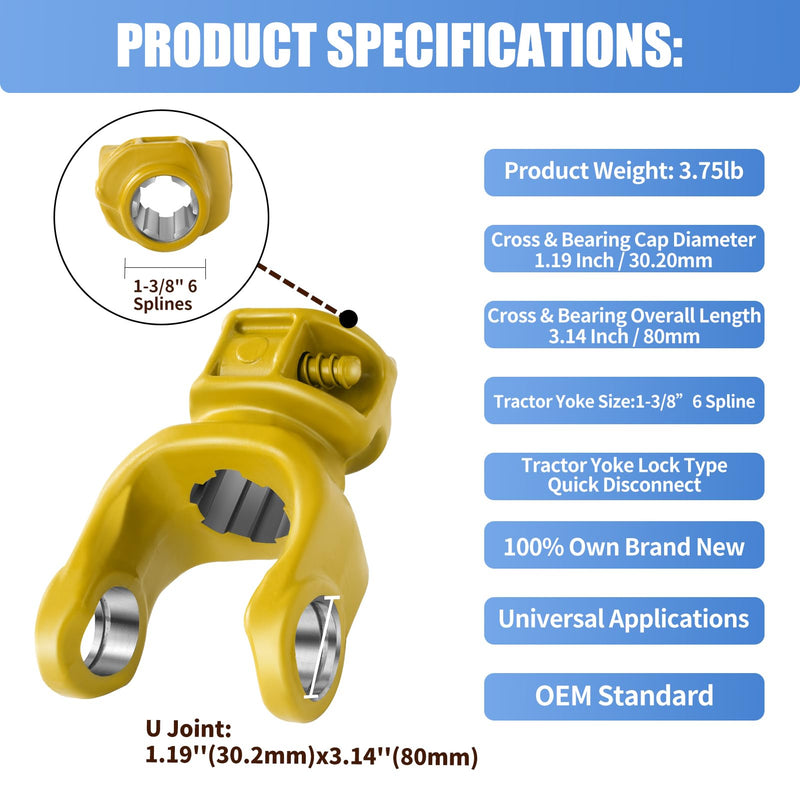 New PTO Yoke Series 5 Metric 1-3/8" 6 Features a Push Pin Quick Disconnect Button to Lock onto an Implement or Tractor Shaft.PTO Replacement Yoke(30.2mm x 80mm)
