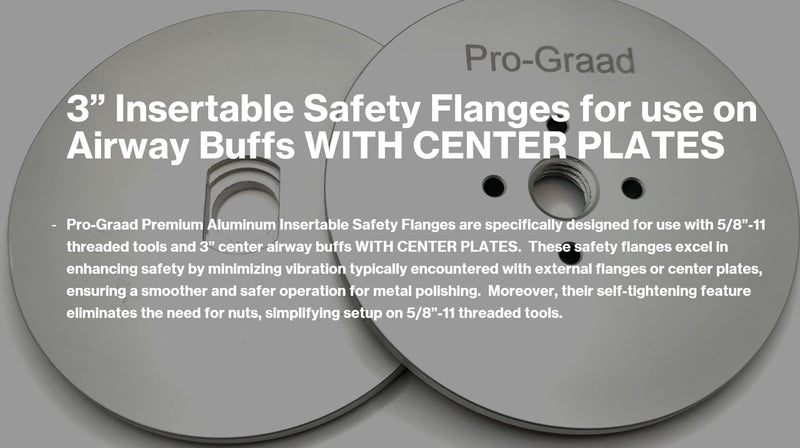 3” Aluminum Insertable Safety Flange for Airway Buffing & Polishing Wheels with Center Plates, Self-Tightening Flanges, for use with 5/8”-11 Threaded Tools and 3” Center Airway Buffs