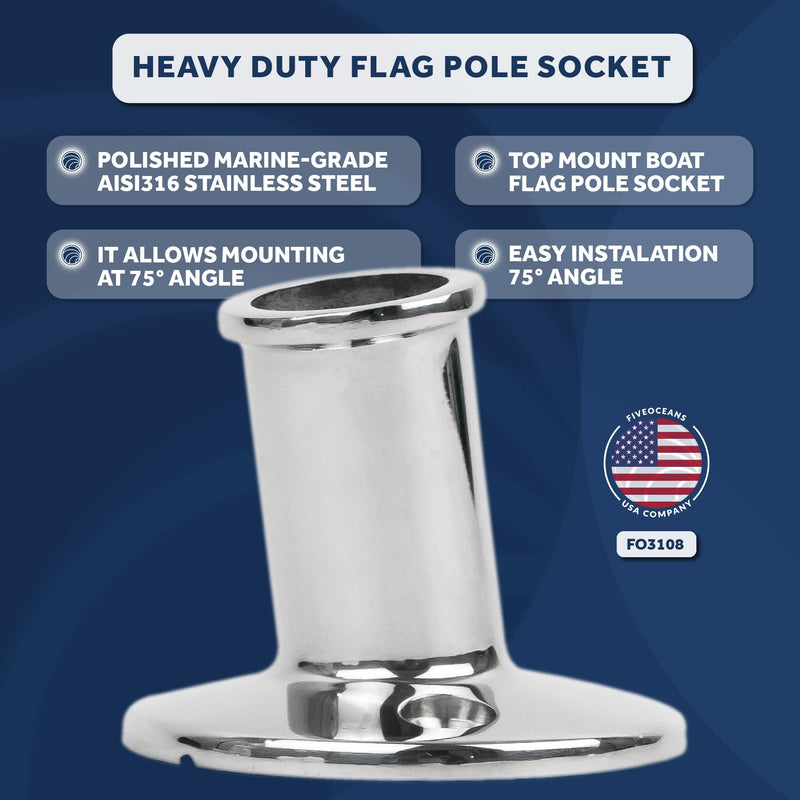 Five Oceans Top-Mount Boat Flag Pole Socket, Flag Pole Holder, Fits 3/4 Inch Diameter Poles - Tilts 15-Degree Angle, Marine Heavy Duty Polished AISI316 Stainless Steel - FO3108
