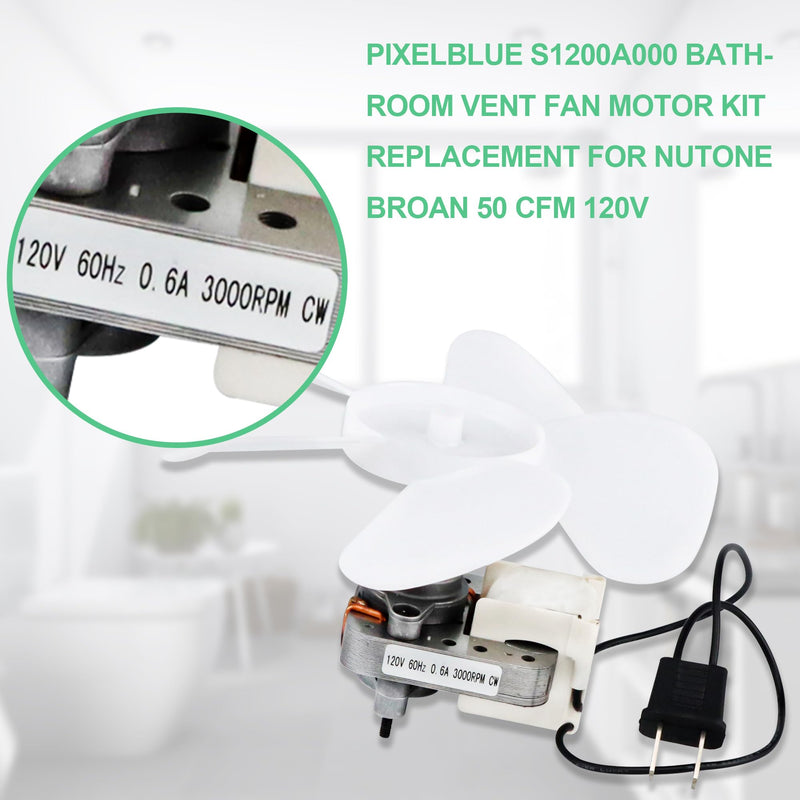 S1200A000 Exhaust Bathroom Vent Fan Electric Motor - Replacement for BRoan NuTone 686,M686, 687,870-Replaces SAP5957893 1200A000, 15591000, 22651000,etc-Noise Level 50 dB,3000RPM 120V