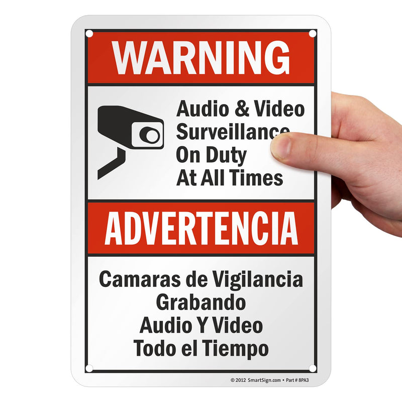 SmartSign "Warning - Audio & Video Surveillance On Duty At All Times" Bilingual Sign | 7" x 10" Aluminum 10" x 7"