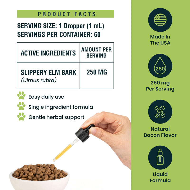 Slippery Elm for Dogs and Cats - Soothing Digestive Relief and Gut Support - Stomach Comfort and Throat Support - Herbal Drops for Pets - Easy to Use - Bacon Flavored - 2 fl oz