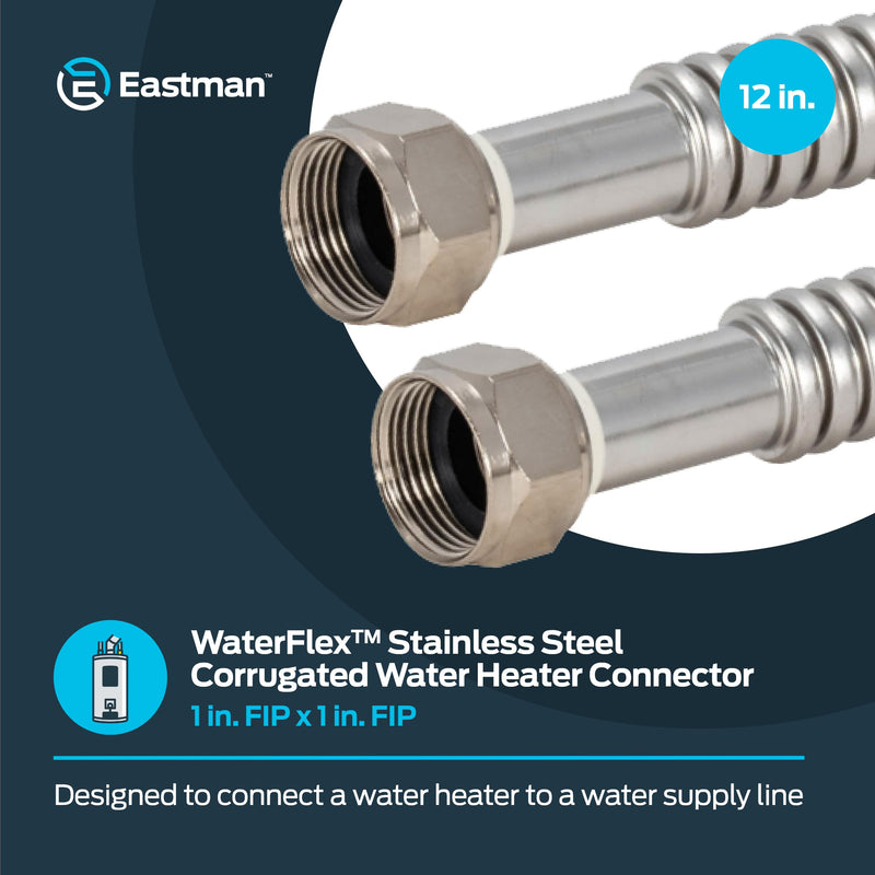 Eastman 12 Inch WaterFlex Water Heater Connector, 1 Inch FIP x 1 Inch FIP, Stainless Steel Corrugated Water Heater Supply Line, 447512 12 in.