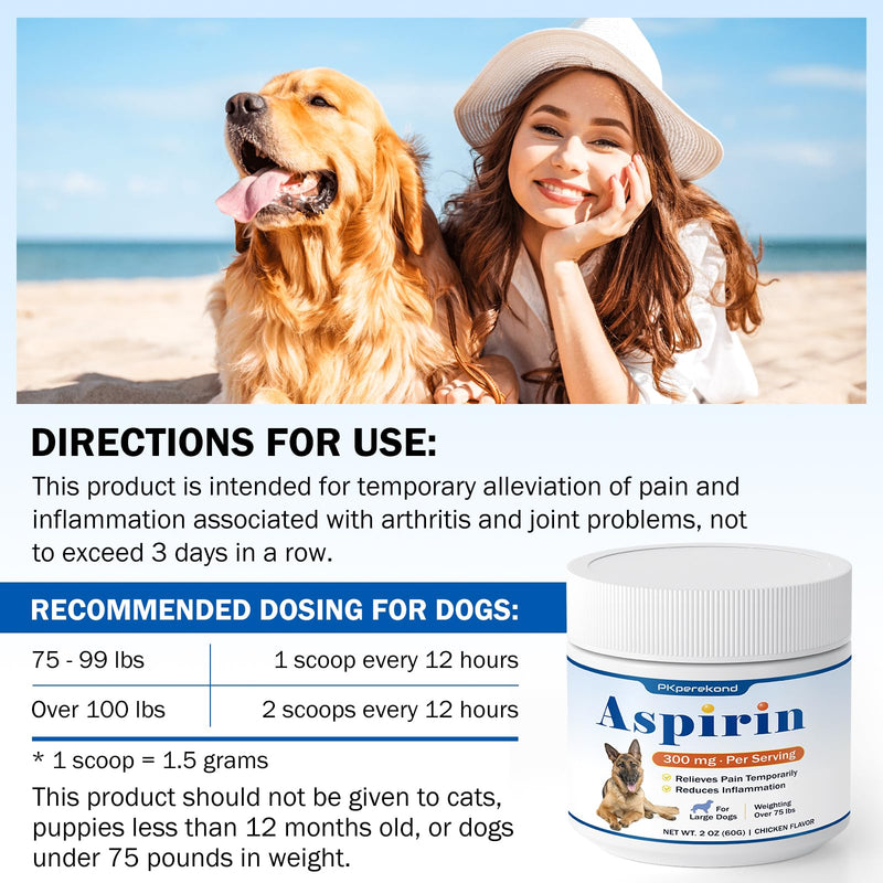 Dog Aspirin for Large Dogs, Anti-Inflammatory and Pain Relief Supplement, Joint Discomfort Relief, Pain Reliever for Dogs, Chicken Flavored Powder, 300mg per Serving, 2 OZ/Scoop Included