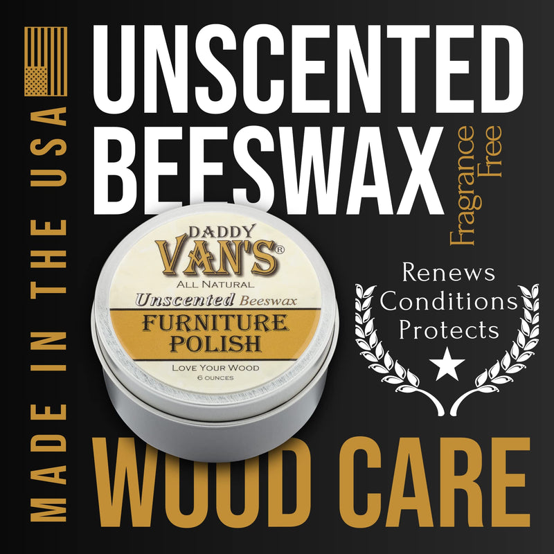 Daddy Van's All Natural Unscented Beeswax Furniture Polish - Food Safe Wood Conditioning Salve Nourishes and Protects Furniture, Cabinets, Antiques and Butcher Block Clear
