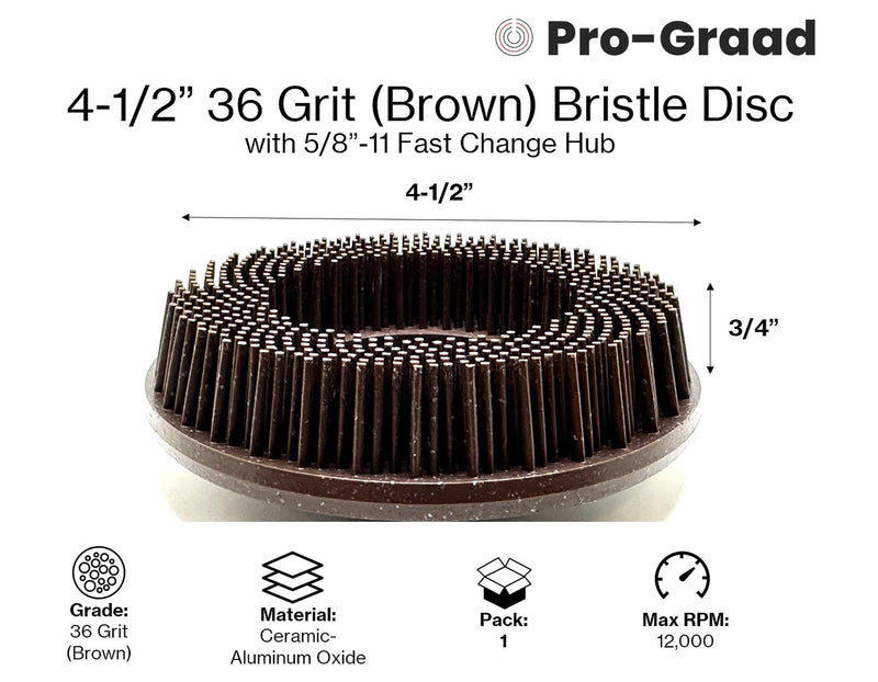 4-1/2” x 5/8”-11 36 Grit Brown Bristle Disc | Ceramic-Aluminum Oxide Abrasive Bristle Disc with 5/8”-11 Fast Change Hub | Remove Coatings Paint Rust Contaminants Weld Burn | Pack of 1 36 Grit (Brown)
