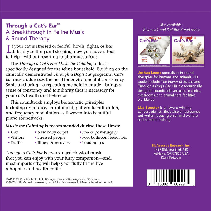 iCalmpet | Through a Cat's Ear: Music for Calming, Vol. 2 | | 60-min | Piano tunes with sonic anchoring reduces feline stress Audio CD