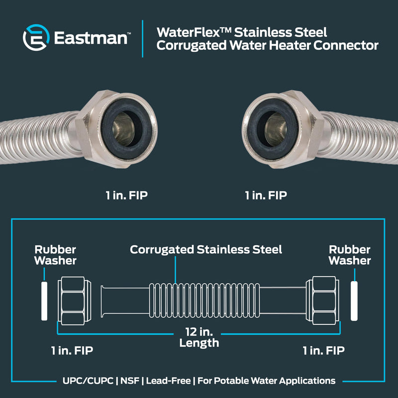 Eastman 12 Inch WaterFlex Water Heater Connector, 1 Inch FIP x 1 Inch FIP, Stainless Steel Corrugated Water Heater Supply Line, 447512 12 in.