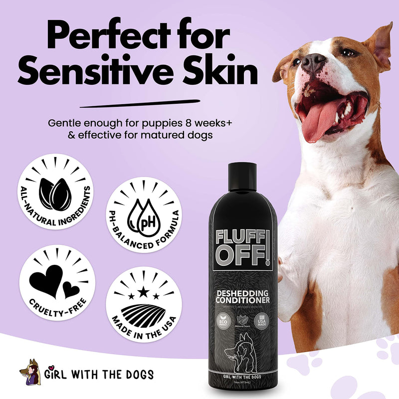 Fluff Off! by Girl With The Dogs, Natural Deshedding Dog/Cat Conditioner, 16 Oz, Made in USA 8 Wks+ - PawsPlanet Australia