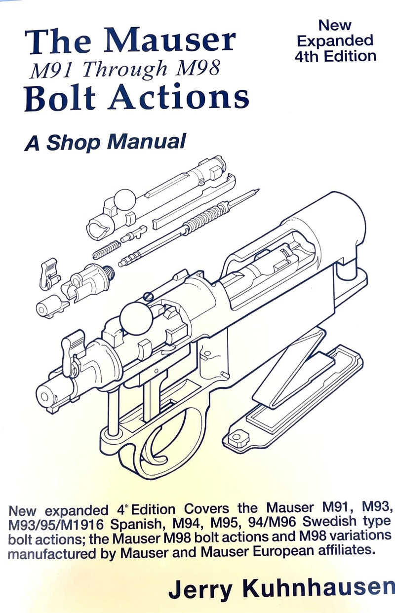 Kuhnhausen Books & Videos The Mauser M91 Through M98 Bolt Action Shop Manual 4th Edition