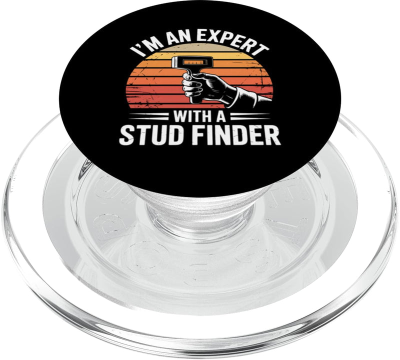 I'm an Expert with A Stud Finder Retro Humor PopSockets PopGrip for MagSafe Magnetic PopGrip