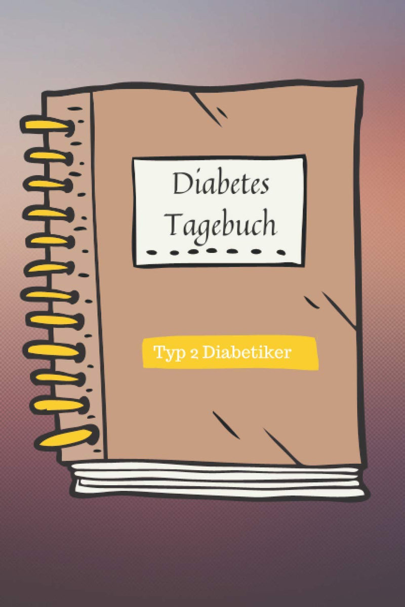 Diabetes Diary Type 2 Diabetics: Blood Sugar Diary For All Type 2 Diabetics Who Do Not Inject Insulin, 1 Week On 1 Page, For 2 Years, 4 Values To Be Entered Daily Paperback - NewNest Australia