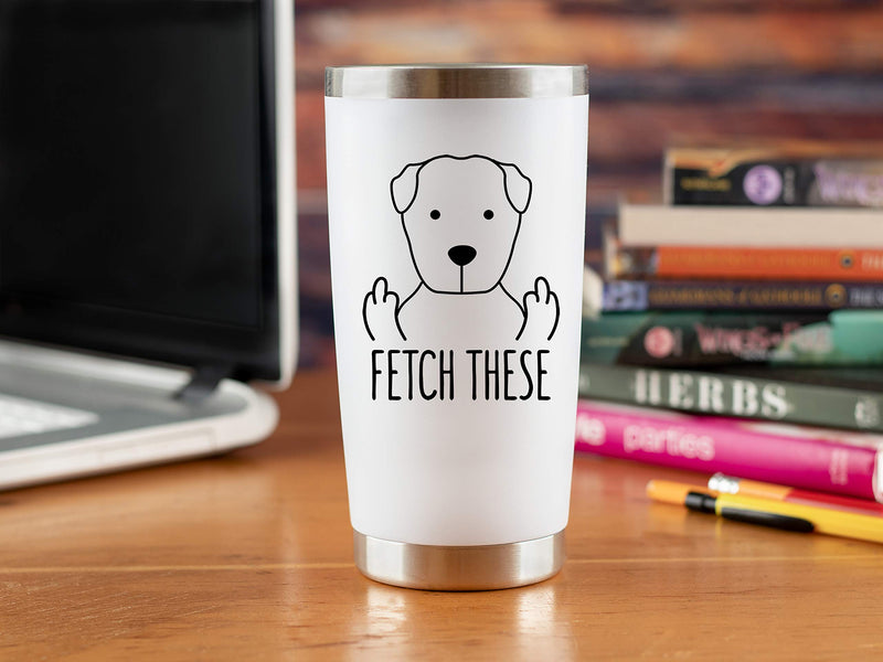 Gifts for Dog Lovers Funny - "Fetch These" 20oz Travel Coffee Mug /Tumbler - Funny and Unique Gift Idea for Dog Lovers, Dad, Mom, Men, Women, This, Owners - NewNest Australia