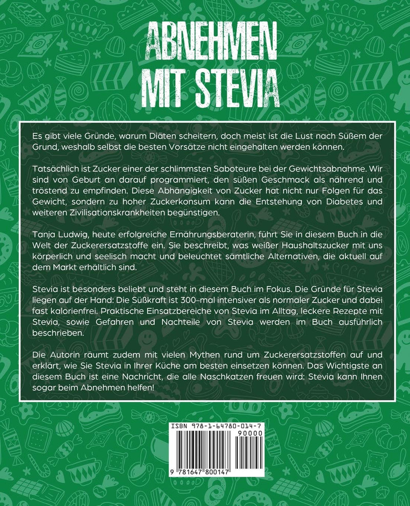 Losing Weight With Stevia: This Is How You Can Achieve Your Desired Weight With Amazing Ease With This Calorie-Free Sugar Miracle! Enjoy Sweets With A Clear Conscience And Start A Life Without Sugar Paperback - NewNest Australia