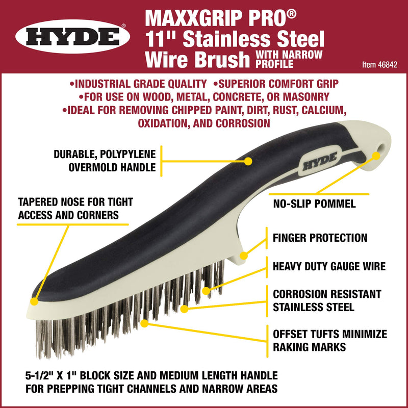Hyde - 181348 46842 Stainless Steel Wire Brush with Narrow Profile, 11-inch, MAXXGRIP PRO 1 - NewNest Australia