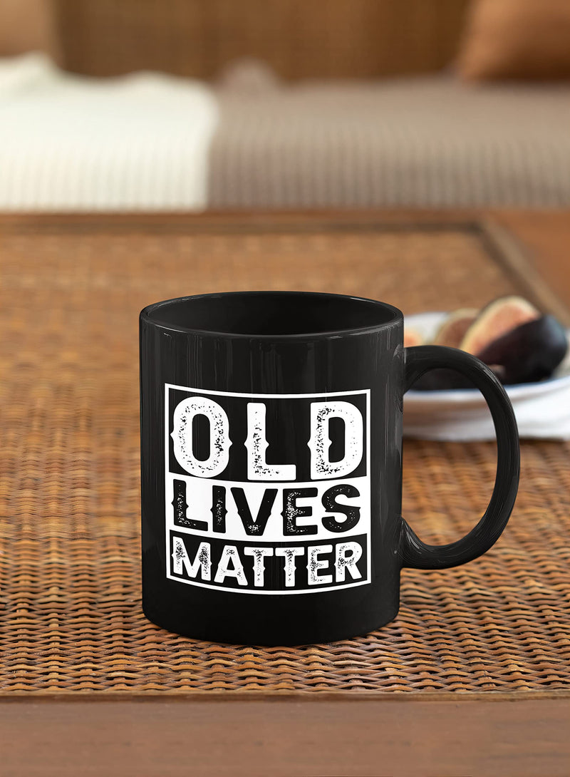 Livinges Old Lives Matter Mug 11oz - Senior Citizen Retirement Gifts Coffee Mug - Funny Old People Gifts for Dad, Grandpa, Man, Old Live Still Matter Black Coffee Mug 11 Ounces - NewNest Australia