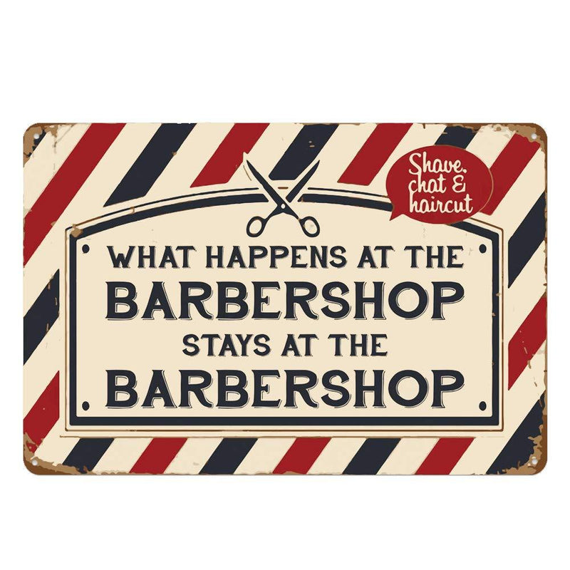 NewNest Australia - metal tin sign What Happens at The Barbershop Stays at The Barbershop for Bar Cafe Garage Wall Decor Retro Vintage 7.87 X 11.8 inches 