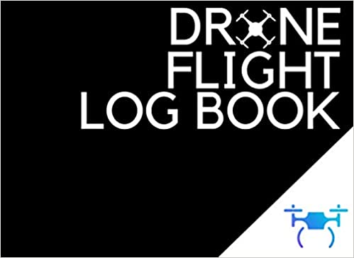 Drone Flight Log Book: UAV Operator Log Book to Record Flight Data & Experience for Professional & Hobbyist UAV & UAS Pilot | Best Gift for Drone Pilot Paperback, March 20, 2021 - NewNest Australia