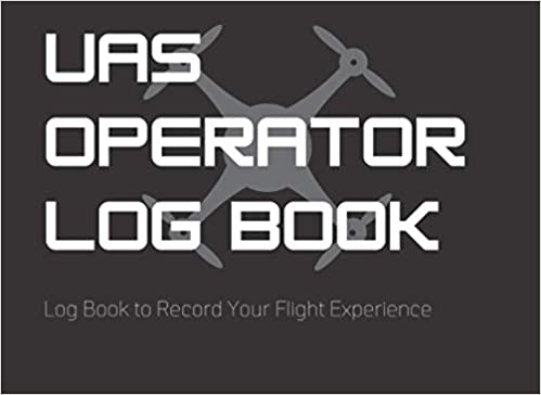 UAS Operator Log Book: Drone Flight LogBook to Record Flight Data & Experience for Professional & Hobbyist UAV & UAS Pilot | Best Gift for Drone Pilot Paperback, March 20, 2021 - NewNest Australia