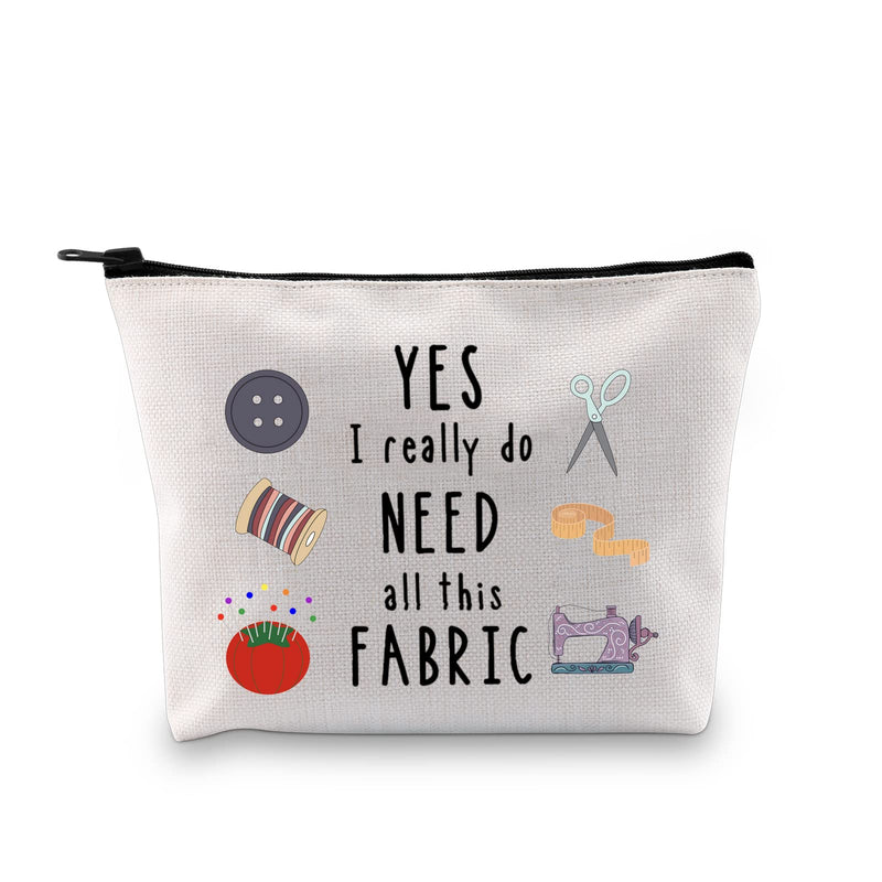 GJTIM Sewing Gift Quilter Gift Yes I Really Do Need All This Fabric Makeup Bag Gift for Quilters Seamstress Tailors Sewing Addicts (All This Fabric bag) All This Fabric bag - NewNest Australia